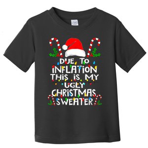 Funny Due To Inflation Ugly Christmas Sweaters For Women Toddler T-Shirt