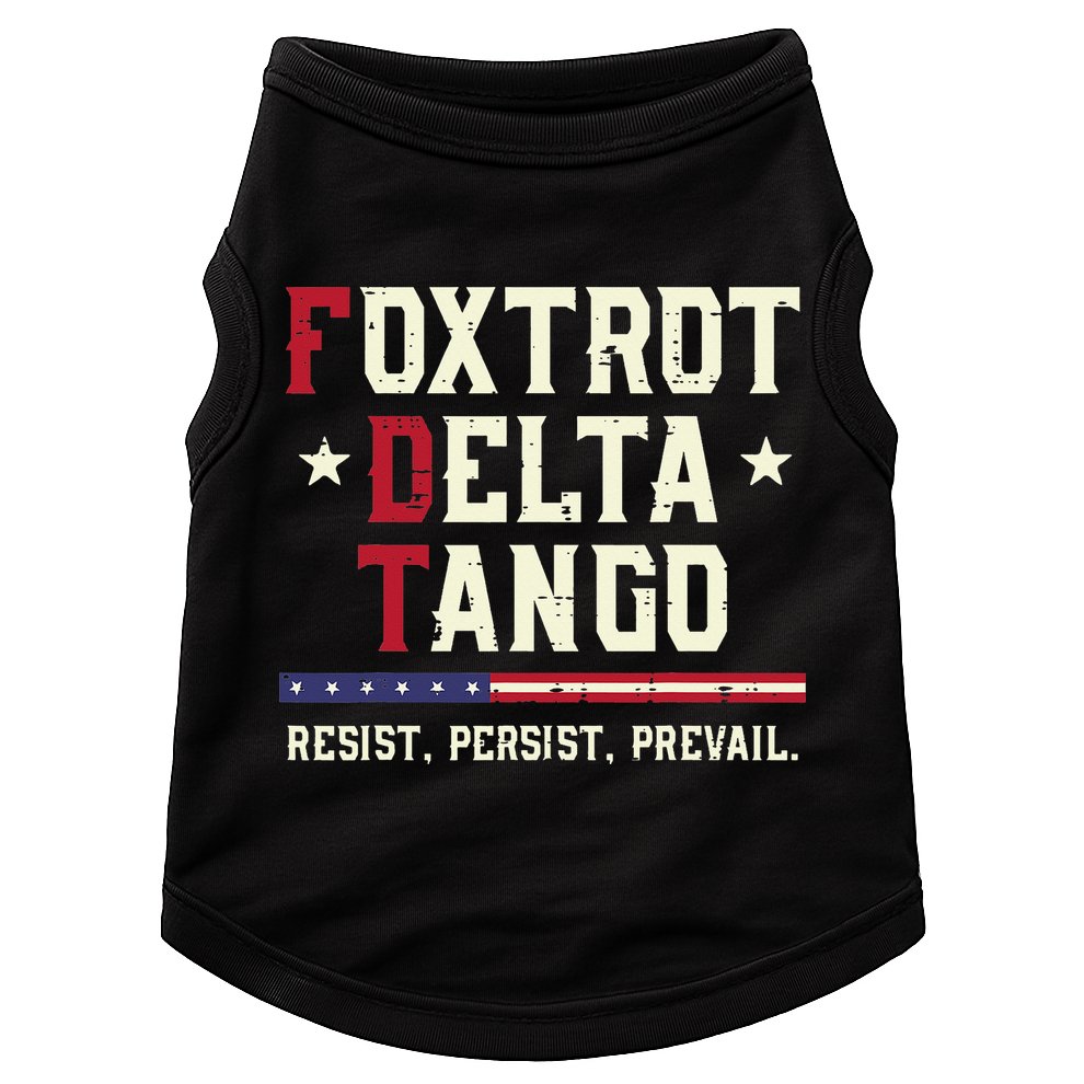 Foxtrot Delta Tango Resist Persist Protest Women Doggie Tank