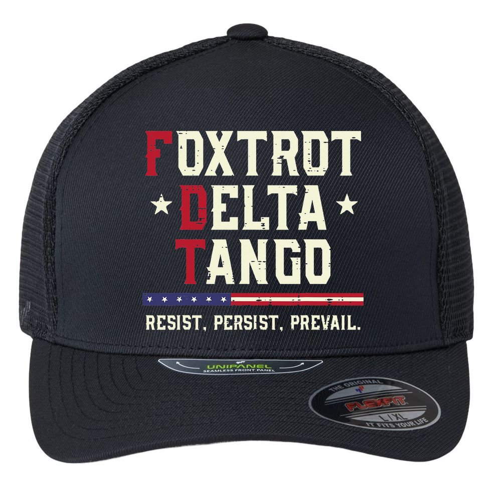 Foxtrot Delta Tango Resist Persist Protest Women Flexfit Unipanel Trucker Cap