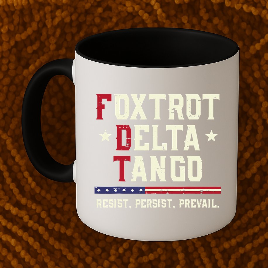 Foxtrot Delta Tango Resist Persist Protest Women Mug