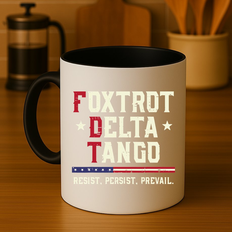 Foxtrot Delta Tango Resist Persist Protest Women Mug