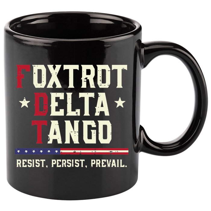 Foxtrot Delta Tango Resist Persist Protest Women 11oz C Handle Ceramic Mug