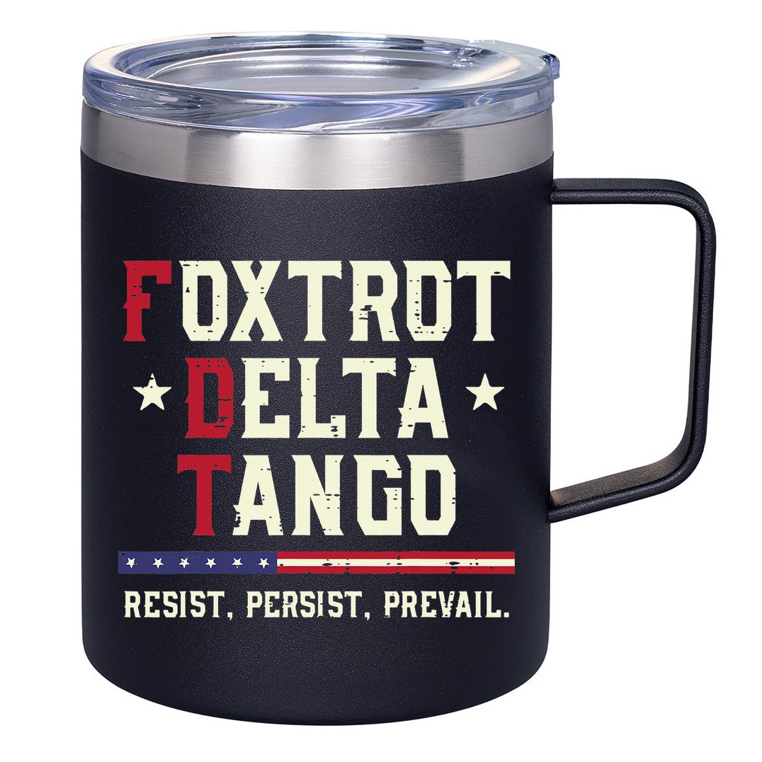 Foxtrot Delta Tango Resist Persist Protest Women 12oz Stainless Steel Coffee Mug