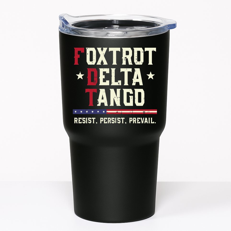 Foxtrot Delta Tango Resist Persist Protest Women Tumbler