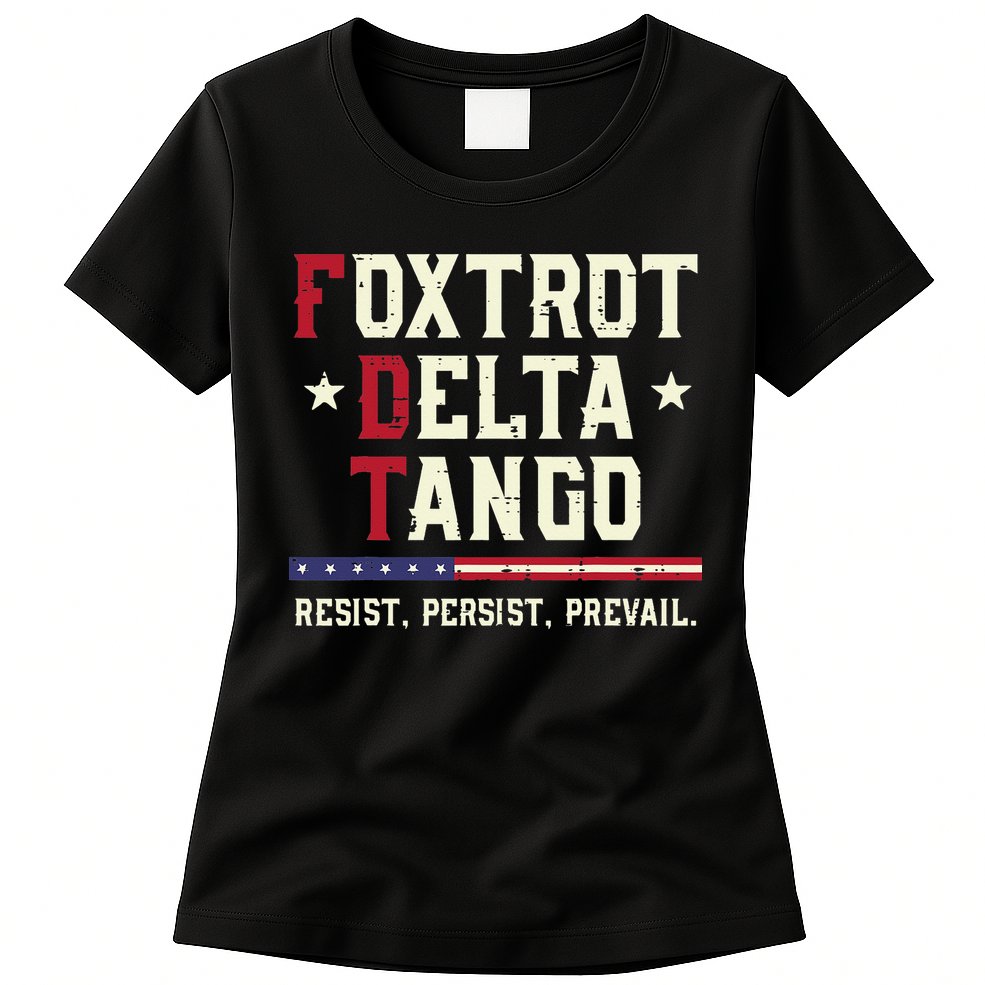 Foxtrot Delta Tango Resist Persist Protest Women Womens T-Shirt
