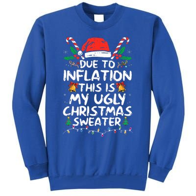 Funny Due to Inflation Ugly Christmas Sweaters  Tall Sweatshirt