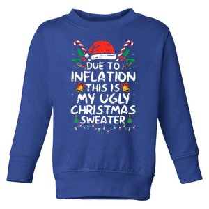 Funny Due to Inflation Ugly Christmas Sweaters  Toddler Sweatshirt