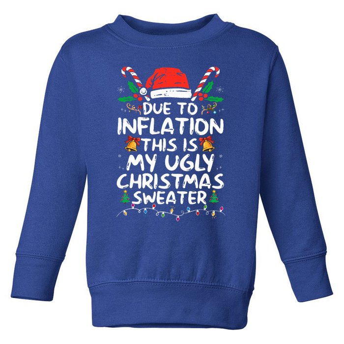 Funny Due to Inflation Ugly Christmas Sweaters  Toddler Sweatshirt