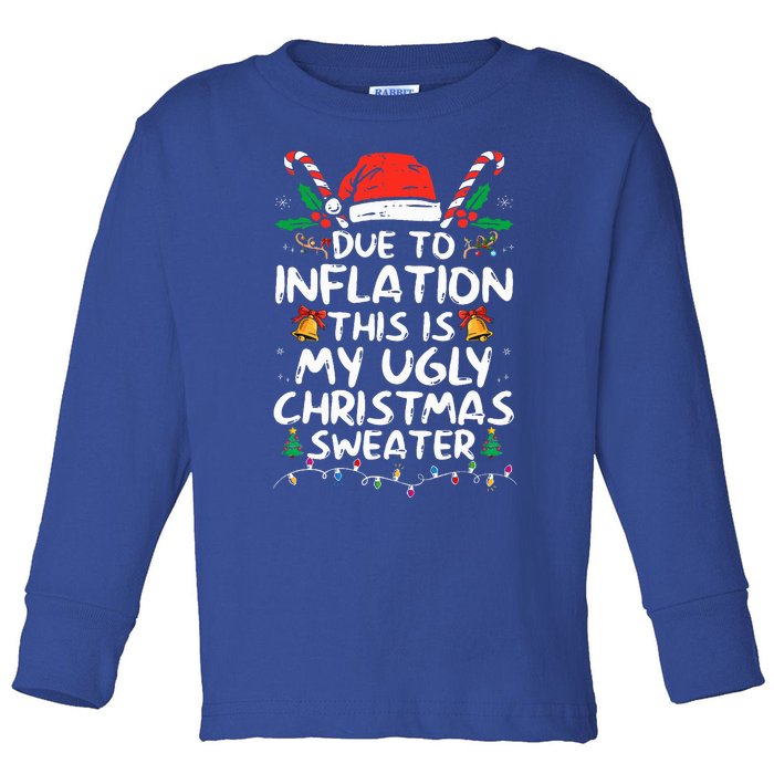 Funny Due to Inflation Ugly Christmas Sweaters  Toddler Long Sleeve Shirt