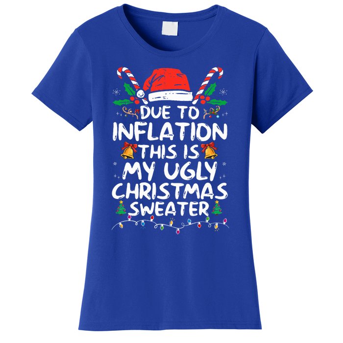 Funny Due to Inflation Ugly Christmas Sweaters  Women's T-Shirt