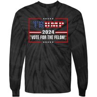 Funny Donald Trump Supporter 2024 Vote For The Felon Tie-Dye Long Sleeve Shirt