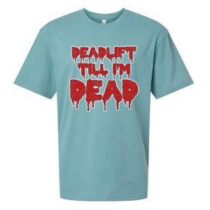 Funny Deadlift Till IM Dead Weightlifting Deadlifter Gift Sueded Cloud Jersey T-Shirt