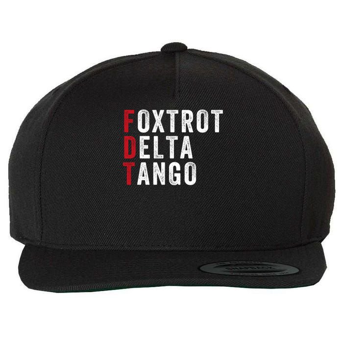 Foxtrot Delta Tango Funny Foxtrots Delta Tangos Patriotic Trump Meme Wool Snapback Cap