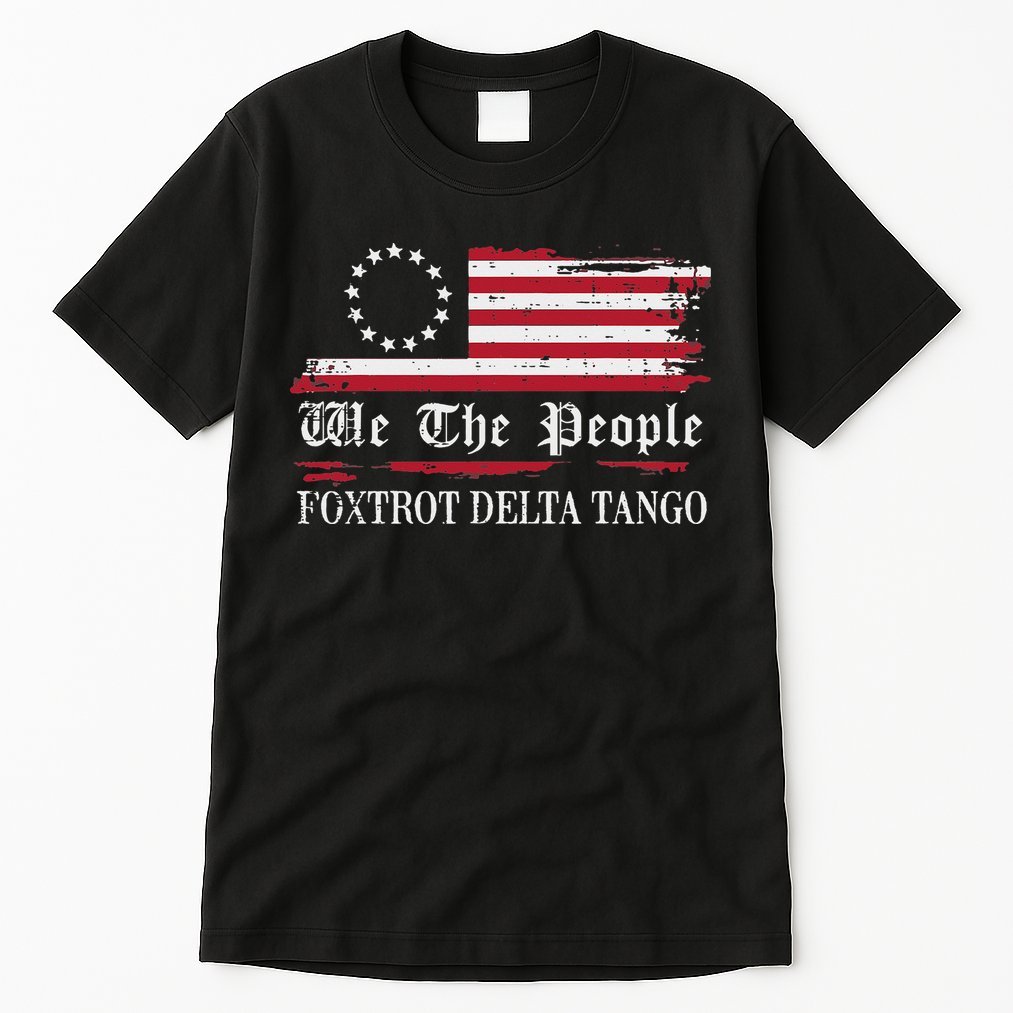 Foxtrot Delta Tango Flag We The People Resist Women Tall T-Shirt
