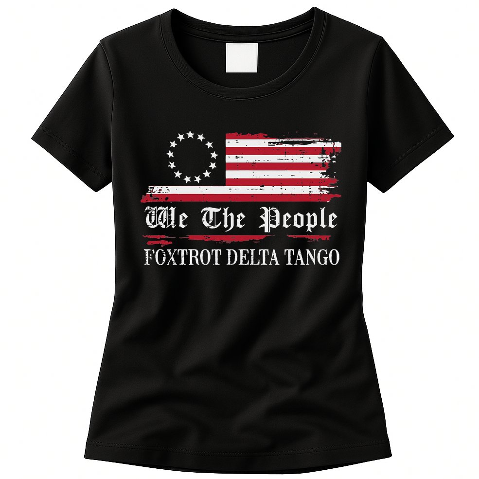 Foxtrot Delta Tango Flag We The People Resist Women Womens T-Shirt