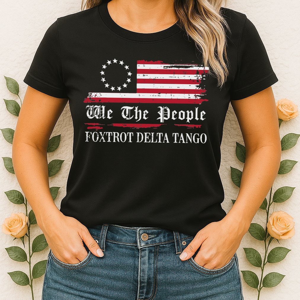 Foxtrot Delta Tango Flag We The People Resist Women Womens T-Shirt