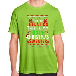 Funny Due To Inflation This Is My Ugly For Christmas Adult ChromaSoft Performance T-Shirt