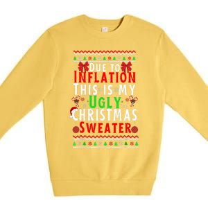 Funny Due To Inflation This Is My Ugly For Christmas Premium Crewneck Sweatshirt