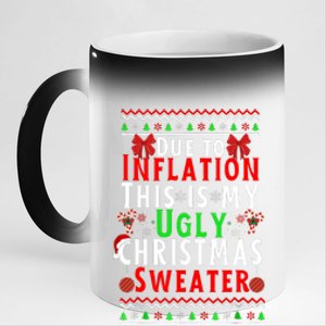 Funny Due To Inflation This Is My Ugly For Christmas 11oz Black Color Changing Mug