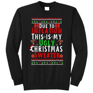 Funny Due To Inflation This Is My Ugly For Christmas Sweatshirt