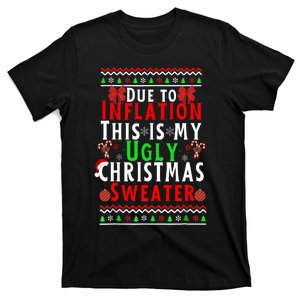 Funny Due To Inflation This Is My Ugly For Christmas T-Shirt