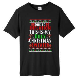 Funny Due To Inflation This Is My Ugly For Christmas Tall Fusion ChromaSoft Performance T-Shirt