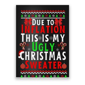 Funny Due To Inflation This Is My Ugly For Christmas Poster