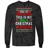 Funny Due To Inflation This Is My Ugly For Christmas Tie-Dye Long Sleeve Shirt