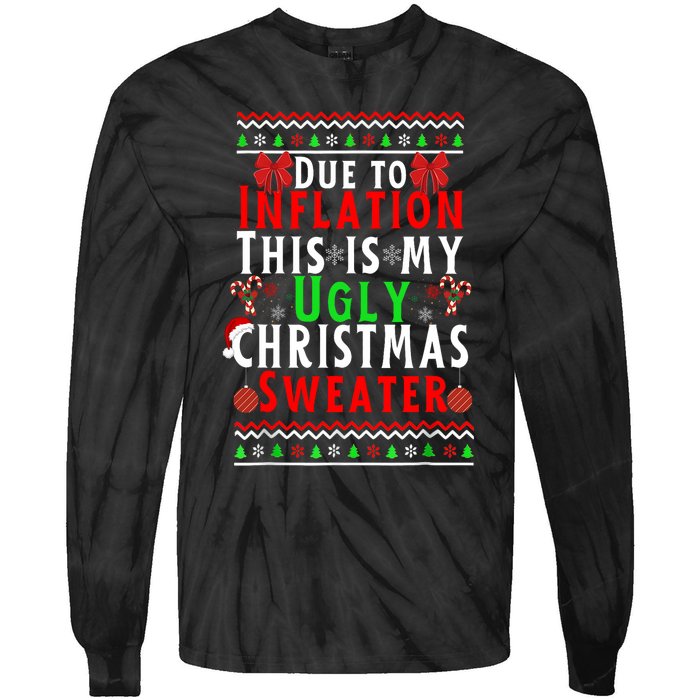 Funny Due To Inflation This Is My Ugly For Christmas Tie-Dye Long Sleeve Shirt