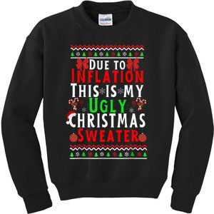 Funny Due To Inflation This Is My Ugly For Christmas Kids Sweatshirt