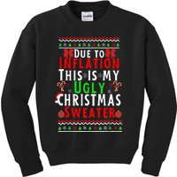 Funny Due To Inflation This Is My Ugly For Christmas Kids Sweatshirt