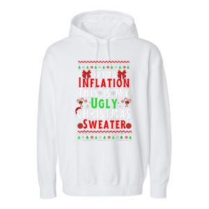 Funny Due To Inflation This Is My Ugly For Christmas Garment-Dyed Fleece Hoodie