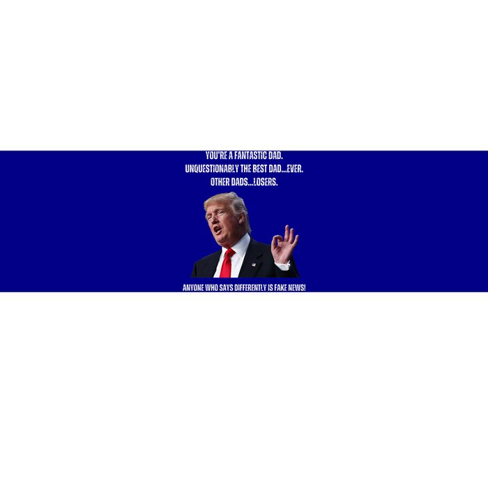 FatherS Day Trump Funny Fantastic Dad Bumper Sticker