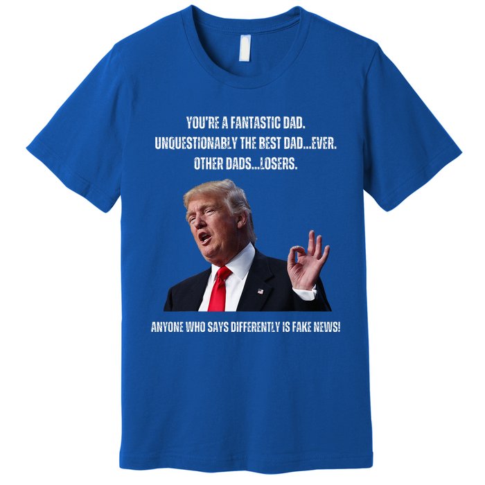 FatherS Day Trump Funny Fantastic Dad Premium T-Shirt