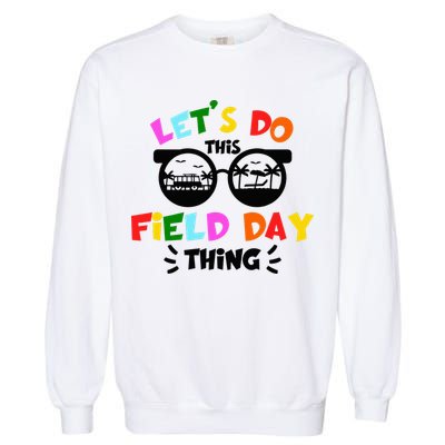 Field Day Thing Summer Field Day 23 Teachers Colorful Garment-Dyed Sweatshirt