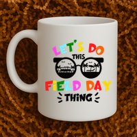 Field Day Thing Summer Field Day 23 Teachers Colorful Mug