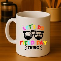 Field Day Thing Summer Field Day 23 Teachers Colorful Mug