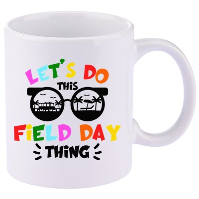Field Day Thing Summer Field Day 23 Teachers Colorful 11oz C Handle Ceramic Mug