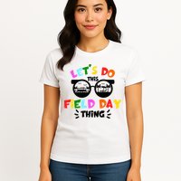 Field Day Thing Summer Field Day 23 Teachers Colorful Womens T-Shirt