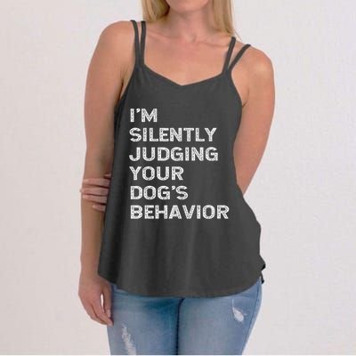 Funny Dog Trainer IM Silently Judging Your DogS Behaviour Women's Strappy Tank