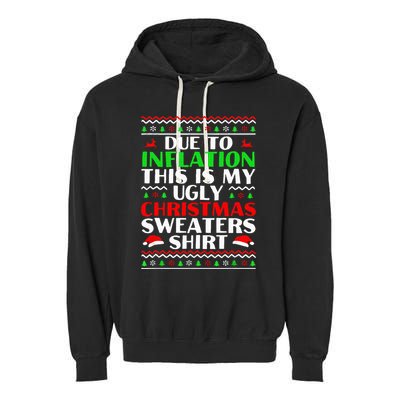 Funny Due to Inflation Ugly Christmas Sweaters Garment-Dyed Fleece Hoodie