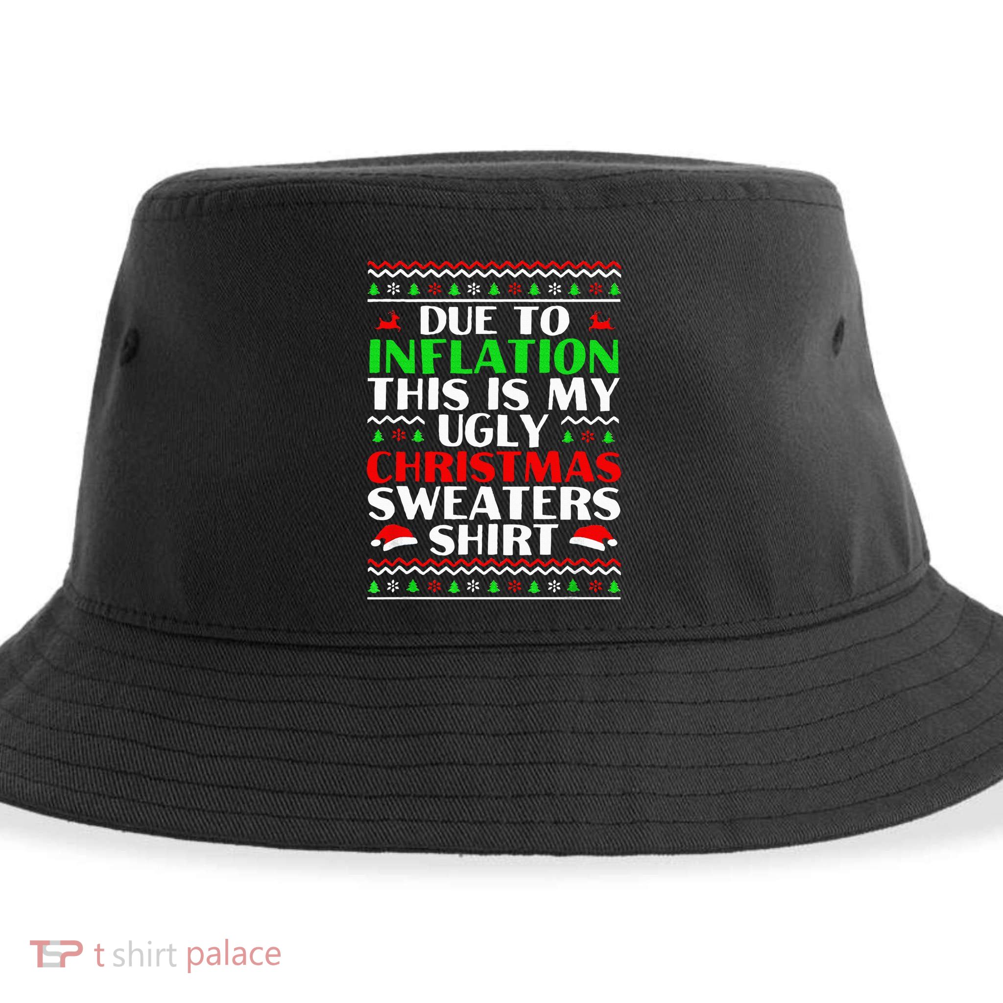 Funny Due to Inflation Ugly Christmas Sweaters Sustainable Bucket Hat
