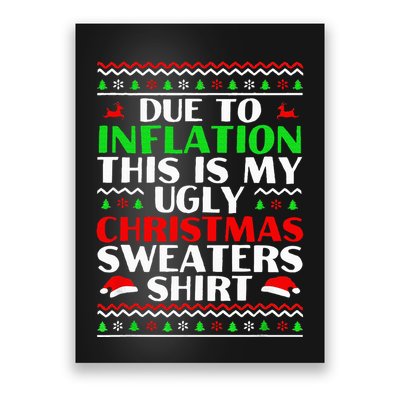 Funny Due to Inflation Ugly Christmas Sweaters Poster