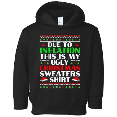 Funny Due to Inflation Ugly Christmas Sweaters Toddler Hoodie