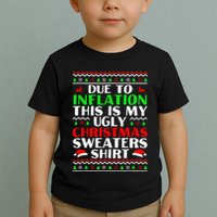 Funny Due to Inflation Ugly Christmas Sweaters Toddler T-Shirt