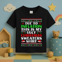 Funny Due to Inflation Ugly Christmas Sweaters Toddler T-Shirt