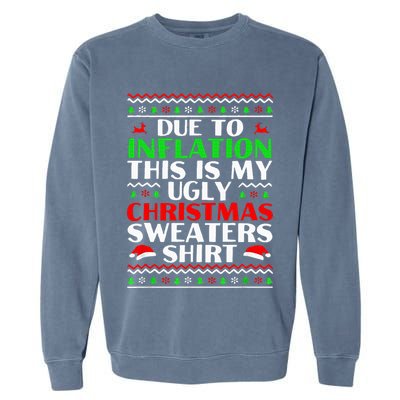 Funny Due to Inflation Ugly Christmas Sweaters Garment-Dyed Sweatshirt