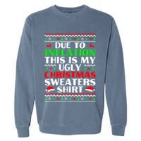 Funny Due to Inflation Ugly Christmas Sweaters Garment-Dyed Sweatshirt