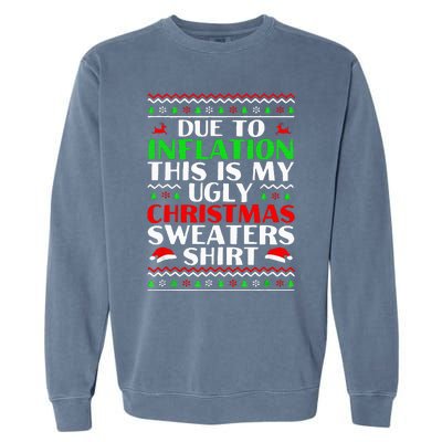 Funny Due to Inflation Ugly Christmas Sweaters Garment-Dyed Sweatshirt