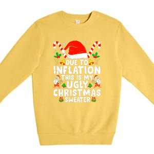 Funny Due To Inflation This Is My Ugly Sweater For Christmas Gift Premium Crewneck Sweatshirt